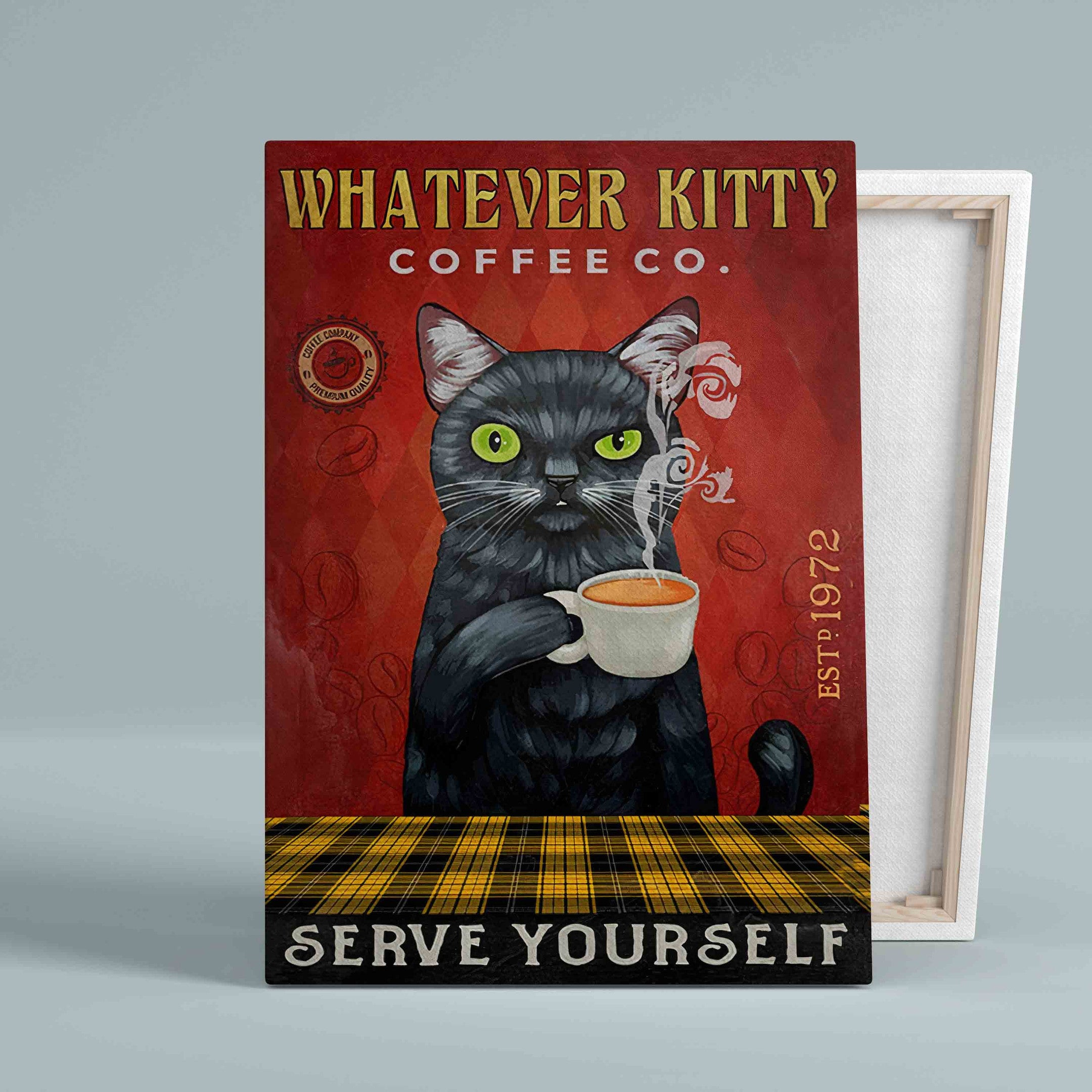 Whatever Kitty Coffee Co Serve Yourself Cat Canvas