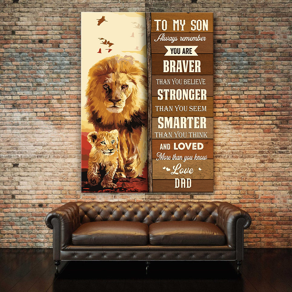 To My Son You Are Braver Than You Believe – Gift For Son – Canvas