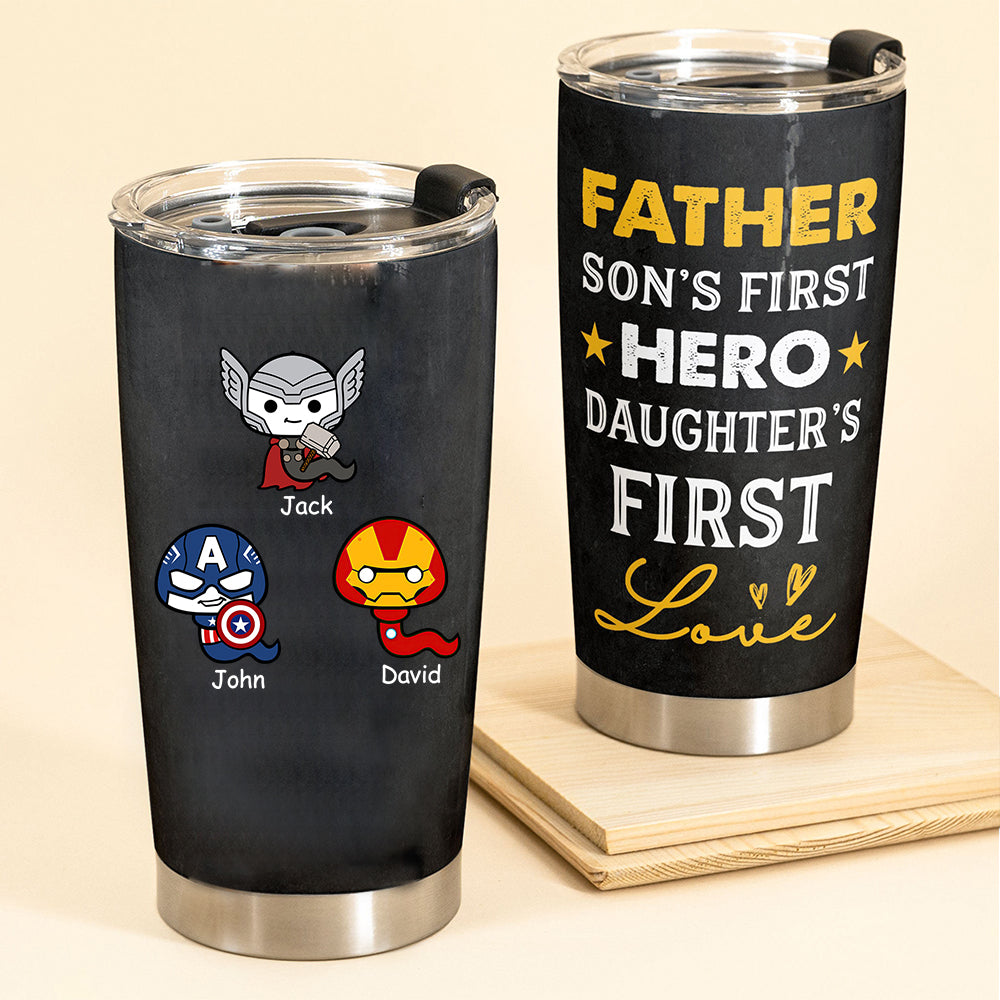 A Son’S First Hero Hand A Daughter’S First Love – Gift For Dad, Granfather – Personalized Tumbler