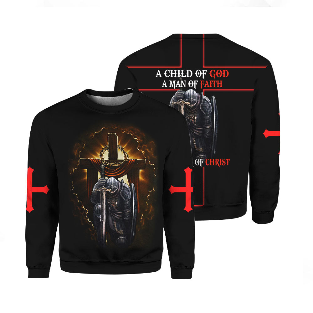 A Child Of God A Man Of Faith A Warrrior Of Christ Jesus Sweater For Men & Women