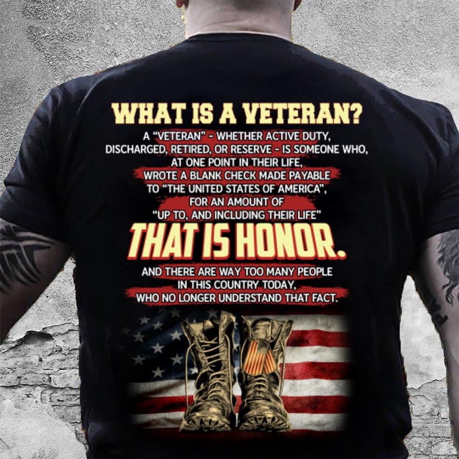 Veteran’S Day Gift Idea, What Is A Veteran T-Shirt That Is The Honor