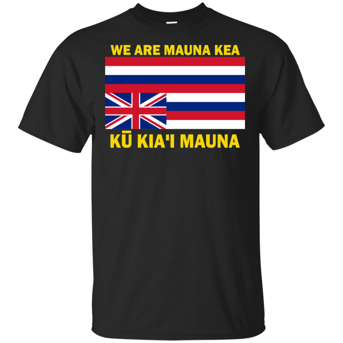 We Are Mauna Kea Ku Kia’i Mauna Hawaiian Flag Shirt