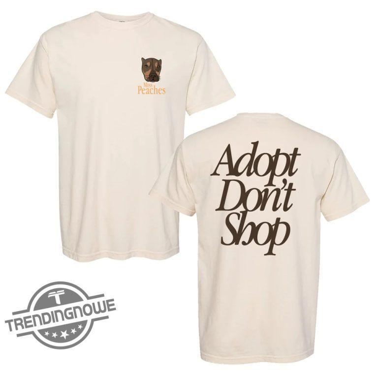 2 Sides Miss Peaches Shirt Adopt DonT Shop Shirt