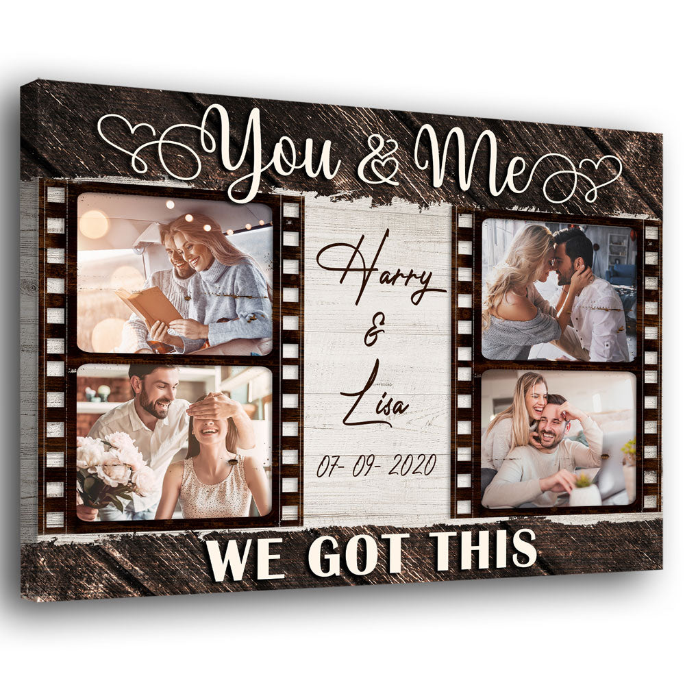 You And Me We Got This Couple Anniversary Personalized Photo Canvas