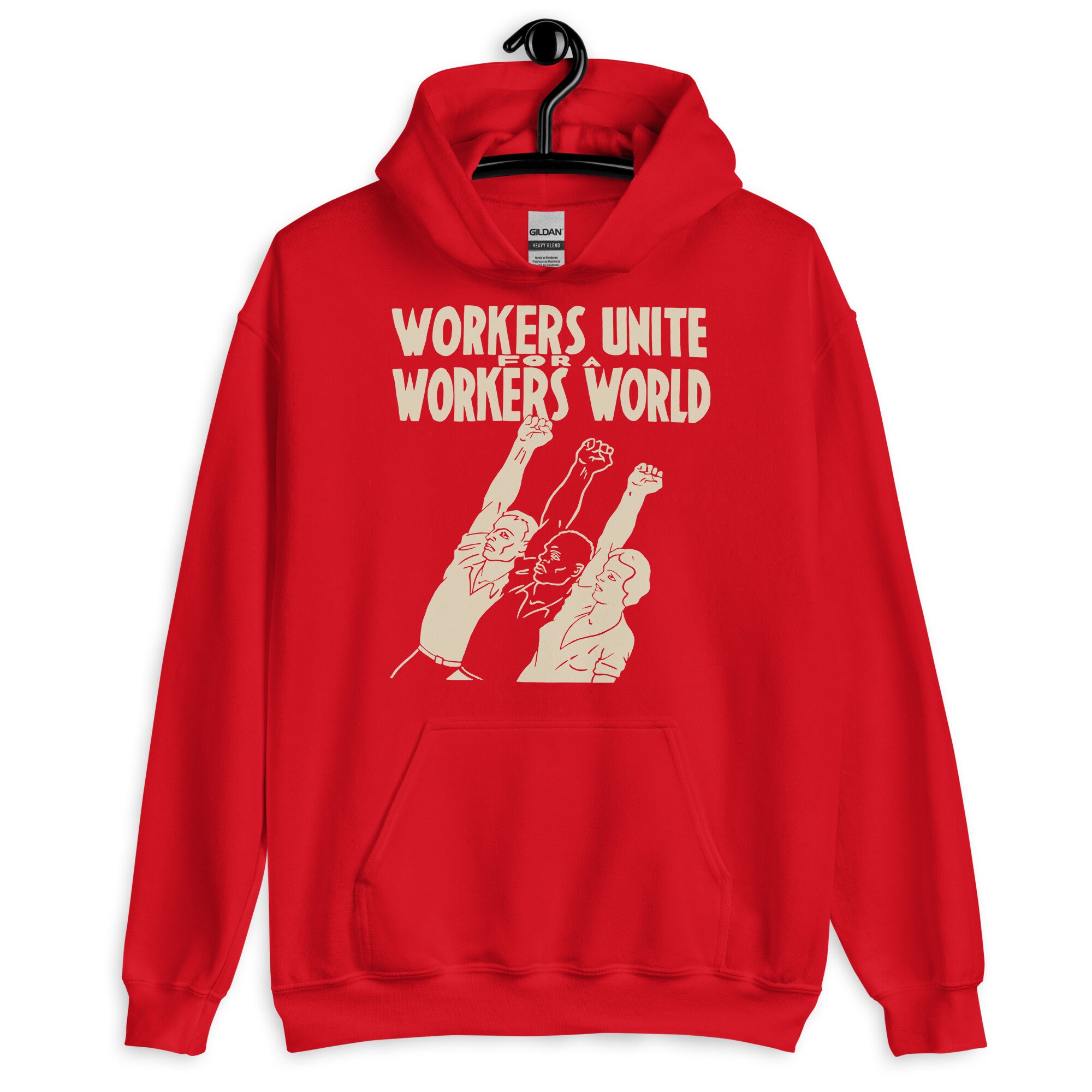 Workers Unite For A Workers World – Socialist, Leftist, Workers of the World Unite Hoodie