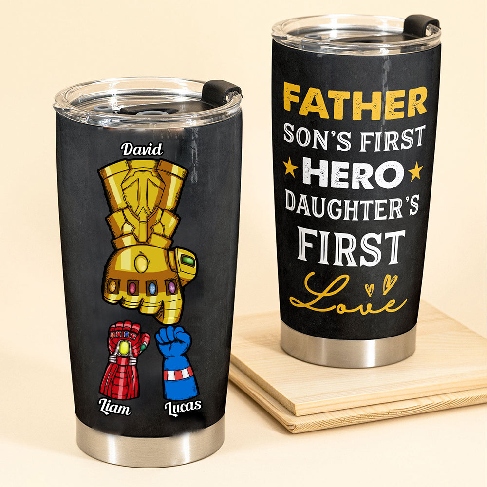 A Son’S First Hero A Daughter’S First Love – Gift For Dad, Granfather – Personalized Tumbler