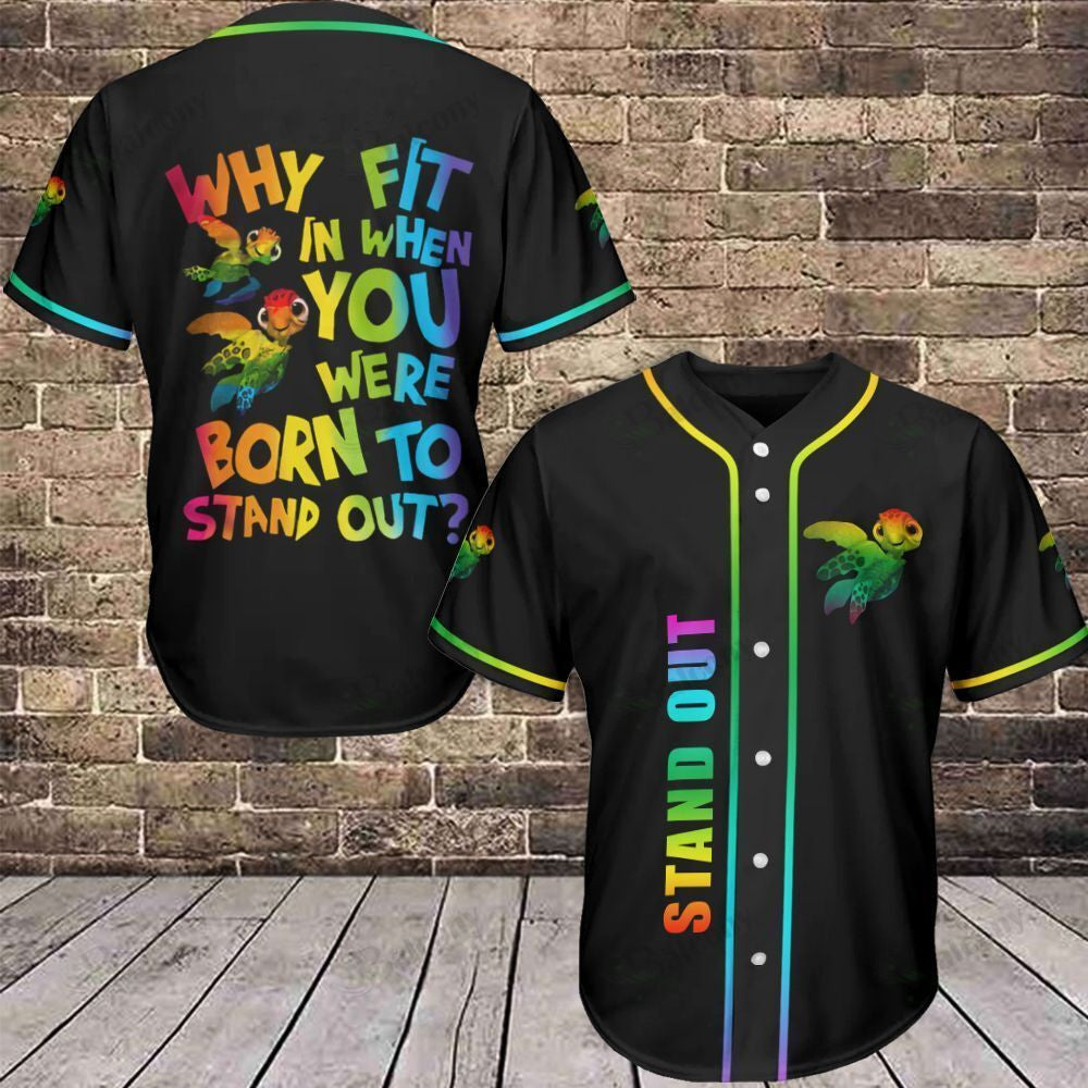 Why Fit In When You Were Born To Stand Out – Baseball Jersey Lgbt Pride